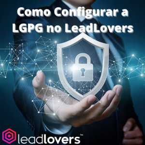 como configurar lgpd Leadlovers